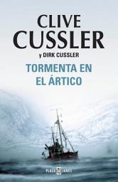 Icon image Tormenta en el Ártico (Dirk Pitt 20)