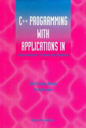 Icon image C++ Programming with Applications in Administration, Finance and Statistics: (Includes the Standard Template Library)