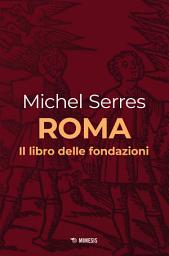 Icon image Roma: Il libro delle fondazioni
