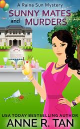 Icon image Sunny Mates and Murders (A Raina Sun Mystery): A Chinese Cozy Mystery