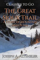 Icon image The Great Sioux Trail: Restored Classics to Go Edition