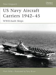 Icon image US Navy Aircraft Carriers 194245: WWII-built ships