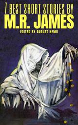 Icon image 7 best short stories by M. R. James