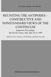 Icon image Reuniting the Antipodes - Constructive and Nonstandard Views of the Continuum: Symposium Proceedings, San Servolo, Venice, Italy, May 16–22, 1999