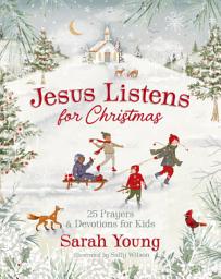 Icon image Jesus Listens for Christmas: 25 Prayers and Devotions for Kids