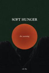 Icon image Soft Hunger: The Yearning