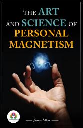 Icon image The Art and Science of Personal Magnetism: Most Valuable Bestseller eBooks