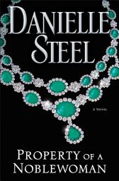 Icon image Property of a Noblewoman: A Novel