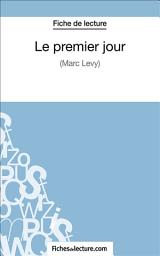Icon image Le premier jour: Analyse complète de l'oeuvre