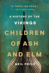 Icon image Children of Ash and Elm: A History of the Vikings