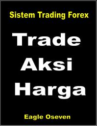 Icon image Trade Aksi Harga: Sistem Trading Forex