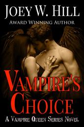Icon image Vampire's Choice: A Vampire Queen Series Novel