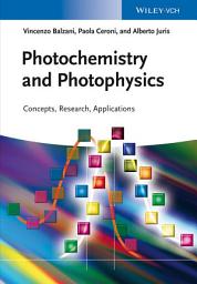 Icon image Photochemistry and Photophysics: Concepts, Research, Applications