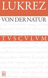 Icon image Von der Natur / De rerum natura: Lateinisch - deutsch, Ausgabe 3