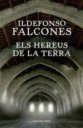 Icon image Els hereus de la terra (L'església del mar 2)