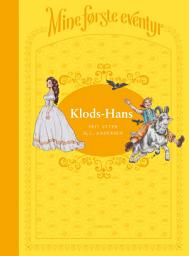Icon image Mine første eventyr (4) - Klods-Hans: Bind 4
