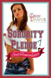 Icon image Sorority Pledge 7: Sweet Treat to Excite (New Adult, BDSM Erotic Romance)