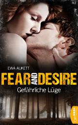 Icon image Fear and Desire: Gefährliche Lüge