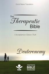 Icon image The Therapeutic Bible – Deuteronomy: Acceptance • Grace • Truth