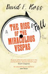 Icon image The Rise and Fall of the Miraculous Vespas
