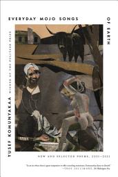 Icon image Everyday Mojo Songs of Earth: New and Selected Poems, 2001–2021