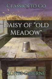 Icon image Daisy of "old Meadow": Restored Classics to Go Edition