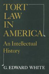 Icon image Tort Law in America: An Intellectual History