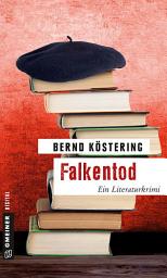 Icon image Falkentod: Ein Literaturkrimi