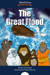 Icon image The Great Flood: The story of Noah's Ark
