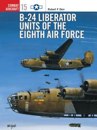 Icon image B-24 Liberator Units of the Eighth Air Force