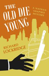 Icon image The Old Die Young