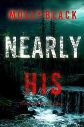 Icon image Nearly His (A Grace Ford FBI Thriller—Book Five)