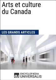 Icon image Arts et culture du Canada: Les Grands Articles d'Universalis