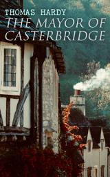 Icon image The Mayor of Casterbridge: Historical Novel