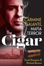 Icon image The Cigar: Carmine Galante, Mafia Terror