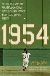 Icon image 1905-05-07: The Year Willie Mays and the First Generation of Black Superstars Changed Major League Baseball Forever