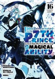 Icon image I Was Reincarnated as the 7th Prince so I Can Take My Time Perfecting My Magical Ability