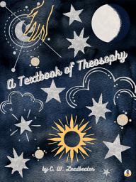 Icon image A Textbook of Theosophy