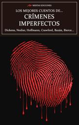 Icon image Los mejores cuentos de Crímenes Imperfectos: Selección de cuentos