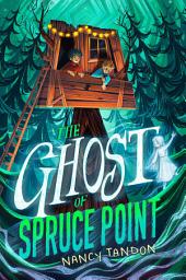 Icon image The Ghost of Spruce Point