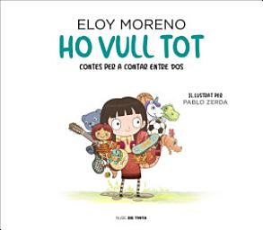Icon image Ho vull tot (Contes per a contar entre dos)