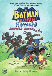 Icon image Batman And Robin And Howard: Summer Breakdown