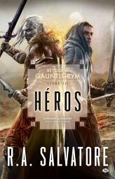 Icon image Retour à Gauntlgrym, T3 : Héros