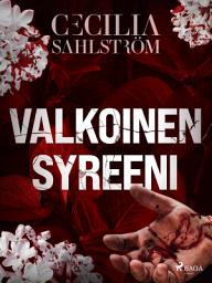 Icon image Valkoinen syreeni: Nide 1