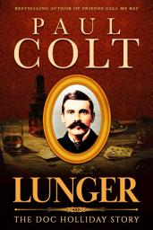 Icon image Lunger: The Doc Holliday Story