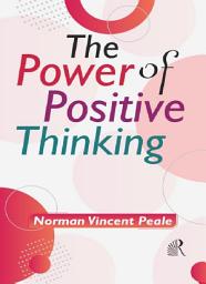 Icon image The Power Of Positive Thinking