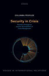 Icon image Security in Crisis: Planetary Emergence and the Technopolitics of Crisis Management
