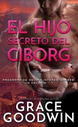 Icon image El Hijo Secreto del Ciborg