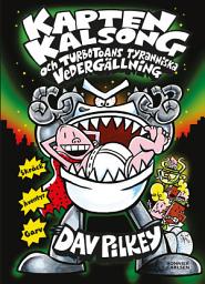 Icon image Kapten Kalsong och Turbotoans tyranniska vedergällning