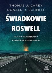 Icon image Świadkowie Roswell: Kulisy największej rządowej mistyfikacji